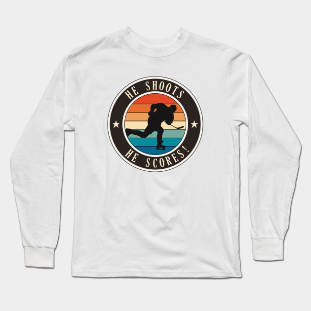 He Shoots He Scores Long Sleeve T-Shirt by ranxerox79